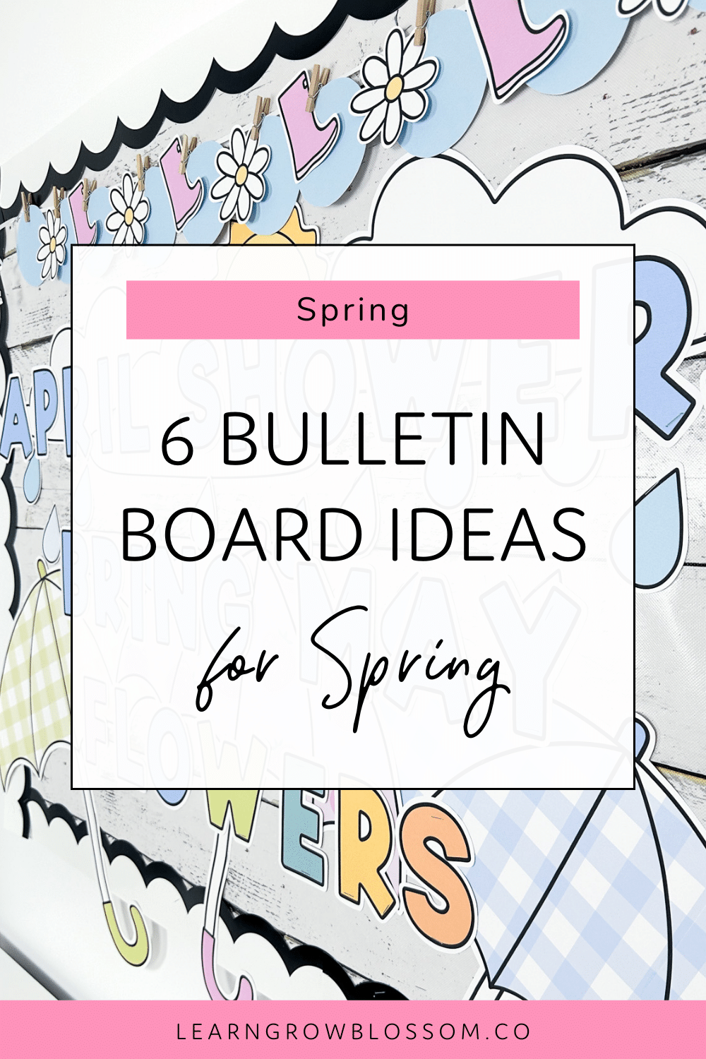 Spring Bulletin Board Ideas Learn Grow Blossom